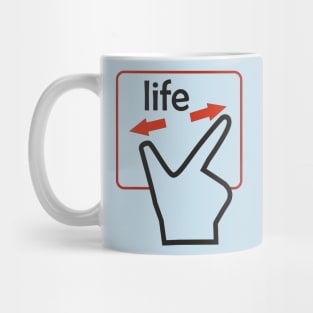 Your life is in your hands! Mug